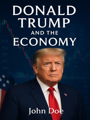 cover image of Donald Trump and the Economy